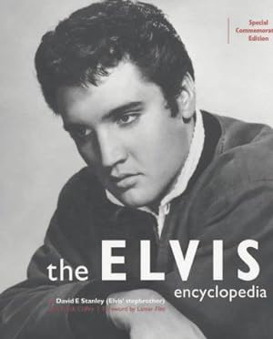 Seller image for The Elvis Encyclopedia: The Complete and Definitive Reference Book on the King of Rock and Roll for sale by WeBuyBooks