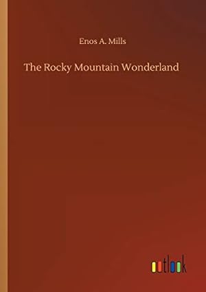 Bild des Verkufers fr The Rocky Mountain Wonderland zum Verkauf von WeBuyBooks
