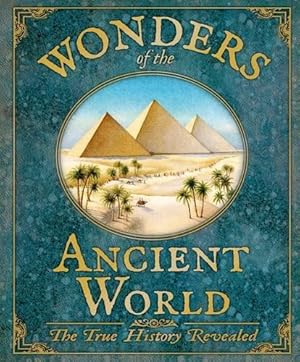 Bild des Verkufers fr Wonders of the Ancient Worlds (True History Revealed) zum Verkauf von WeBuyBooks