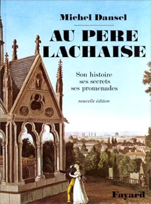 Imagen del vendedor de Au Pere La Chaise Son Historie a la venta por WeBuyBooks