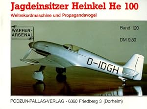 Seller image for Jagdeinsitzer Heinkel He 100, Weltrekordmaschine und Propagandavogel for sale by Antiquariat Lindbergh