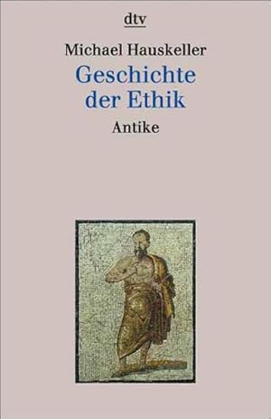 Seller image for Geschichte der Ethik - Antike. ( = dtv ; 30634 ). for sale by Antiquariat Thomas Haker GmbH & Co. KG