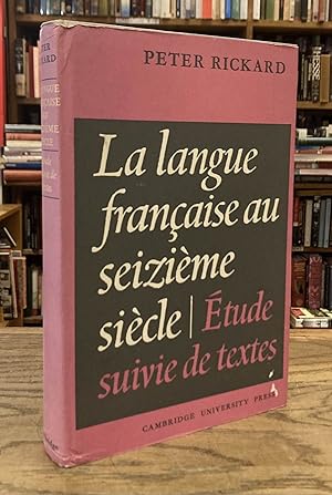 Immagine del venditore per La Langue Francaise au Seixieme Siecle _ Etude suivie de textes venduto da San Francisco Book Company