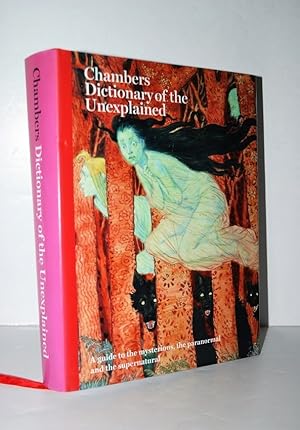 Seller image for Chambers Dictionary of the Unexplained for sale by Nugget Box  (PBFA)