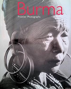 Bild des Verkufers fr Burma Frontier Photographs 1918-1935 : The James Henry Green Collection zum Verkauf von Klondyke