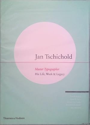 Seller image for Jan Tschichold - Master Typographer: His Life, Work & Legacy for sale by Klondyke