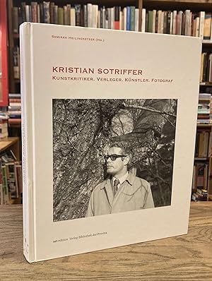 Seller image for Kristian Sotriffer_ Kunstkritiker, Verleger, Kunstler, Fotograf for sale by San Francisco Book Company