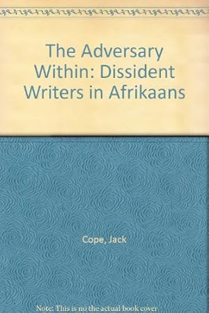 Bild des Verkufers fr The Adversary Within: Dissident writers in Afrikaans zum Verkauf von WeBuyBooks