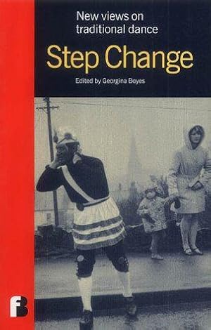Bild des Verkufers fr Step Change: New Views in Traditional Dance zum Verkauf von WeBuyBooks