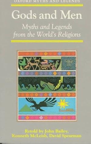 Imagen del vendedor de Gods and Men: Myths and Legends from the World's Religions (Oxford Myths & Legends) a la venta por WeBuyBooks