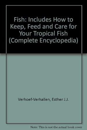 Imagen del vendedor de Fish: Includes How to Keep, Feed and Care for Your Tropical Fish (Complete Encyclopedia S.) a la venta por WeBuyBooks