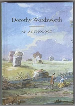 Bild des Verkufers fr Dorothy Wordsworth 1771-1855: An Anthology zum Verkauf von WeBuyBooks