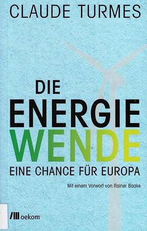 Bild des Verkufers fr Die Energiewende. Eine Chance fr Europa zum Verkauf von Paderbuch e.Kfm. Inh. Ralf R. Eichmann