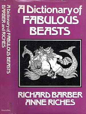 Imagen del vendedor de A Dictionary of Fabulous Beasts a la venta por Pendleburys - the bookshop in the hills