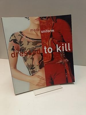 Dressed to Kill: Mode, Uniform