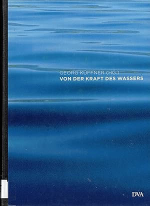 Seller image for Von der Kraft des Wassers for sale by Paderbuch e.Kfm. Inh. Ralf R. Eichmann