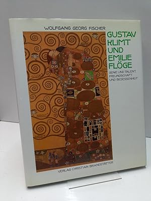 Gustav Klimt und Emilie Flöge, Genie und Talent, Freundschaft und Besessenheit, von Wolfgang Geor...