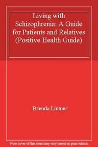 Seller image for Living with Schizophrenia: A Guide for Patients and Relatives (Positive Health Guide) for sale by WeBuyBooks