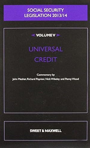 Bild des Verkufers fr Social Security Legislation 2013/14 Volume 5: Universal Credit zum Verkauf von WeBuyBooks