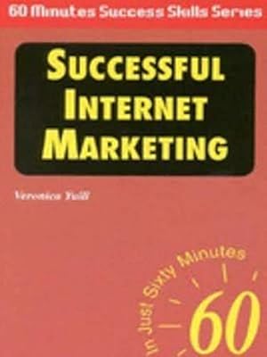 Bild des Verkufers fr Successful Internet Marketing (Sixty Minute Success Skills S.) zum Verkauf von WeBuyBooks