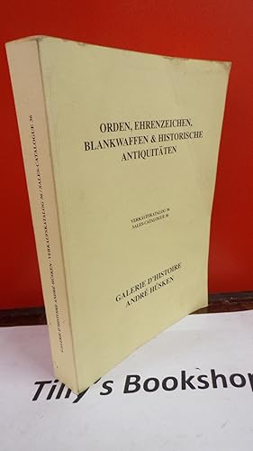 Seller image for Orden, Ehrenzeichen, Blankwaffen & historische Anitiquitten. Verkaufskatalog 36. Sales-Catalogue 36 for sale by Tilly's Bookshop