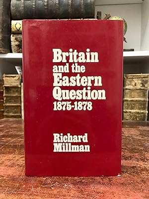 Seller image for Britain and the Eastern Question 1875 - 1878. for sale by Antiquariat Seibold