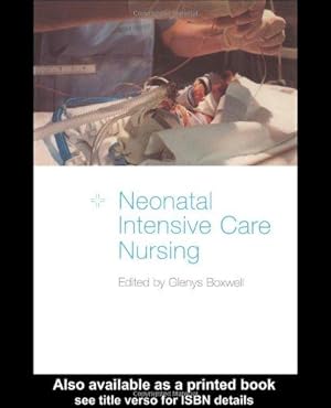 Immagine del venditore per Neonatal Intensive Care Nursing venduto da WeBuyBooks