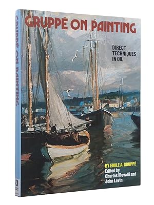 Image du vendeur pour Gruppe on Painting: Direct Techniques in Oil mis en vente par Bowman Books