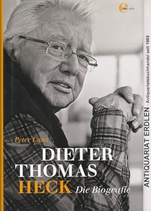 Bild des Verkufers fr Dieter Thomas Heck. Die Biographie. zum Verkauf von ANTIQUARIAT ERDLEN
