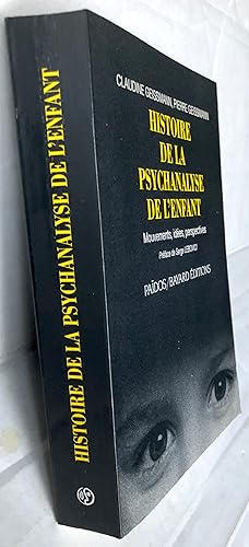 Histoire de la psychanalyse de l'enfant : Mouvements, idées, perspectives