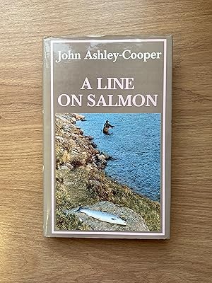 Seller image for A LINE ON SALMON for sale by Old Hall Bookshop, ABA ILAB PBFA BA