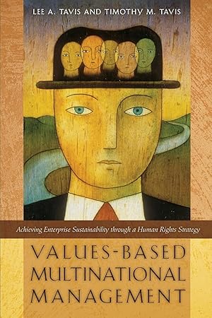 Imagen del vendedor de Values-Based Multinational Management: Achieving Enterprise Sustainability Through a Human Rights Strategy a la venta por moluna