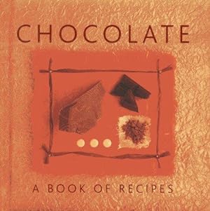 Bild des Verkufers fr Chocolate: A Book of Recipes zum Verkauf von WeBuyBooks