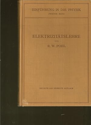 Elektrizitätslehre. Einführung in die Physik, II.Band.