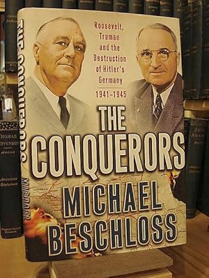 Seller image for The Conquerors: Roosevelt, Truman and the Destruction of Hitler's Germany, 1941-1945 for sale by Henniker Book Farm and Gifts