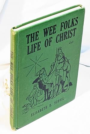 Seller image for The Wee Folks Life of Christ for sale by Neil Williams, Bookseller