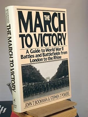 Imagen del vendedor de The March to Victory: A Guide to World War II Battles and Battlefields from London to the Rhine a la venta por Henniker Book Farm and Gifts