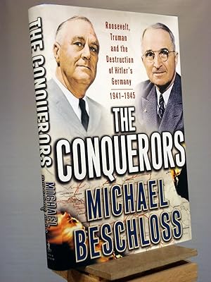 Seller image for The Conquerors: Roosevelt, Truman and the Destruction of Hitler's Germany, 1941-1945 for sale by Henniker Book Farm and Gifts