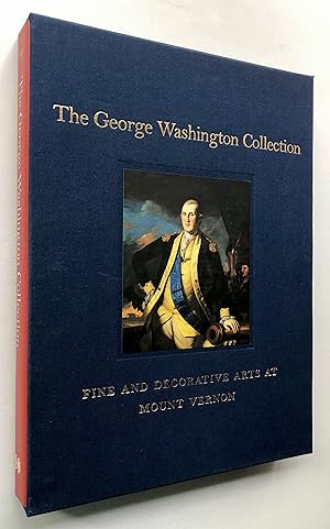 The George Washington Collection: Fine and Decorative Arts at Mount Vernon