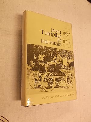 From Turnpike to Interstate, 1827-1977: The 150 Years of Derry, New Hampshire
