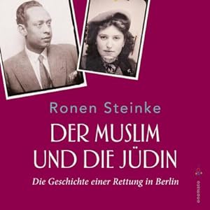 Bild des Verkufers fr Der Muslim und die Jdin : Die Geschichte einer Rettung in Berlin zum Verkauf von AHA-BUCH GmbH