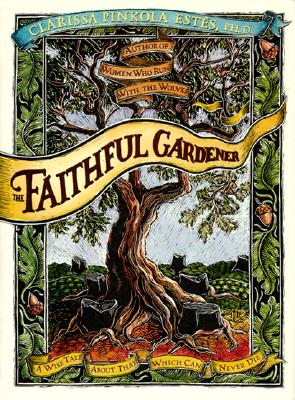 Seller image for The Faithful Gardener: A Wise Tale about That Which Can Never Die (Hardback or Cased Book) for sale by BargainBookStores