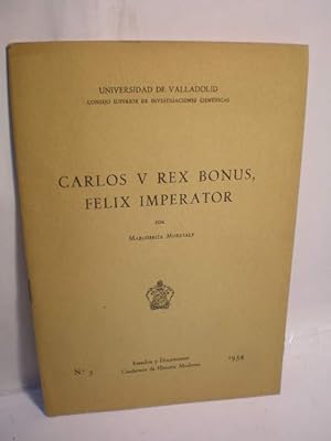 Imagen del vendedor de Carlos V Rex Bonus, Felix Imperator ( Cuadernos de Historia Moderna N 3 - 1954 ) a la venta por Librera Antonio Azorn