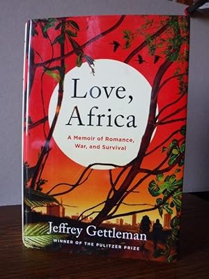 Love, Africa: A Memoir of Romance, War, and Survival