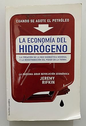 Bild des Verkufers fr La Economa del Hidrgeno: La creacin de la red energtica mundial y la redistribucin del poder en la Tierra zum Verkauf von Nk Libros