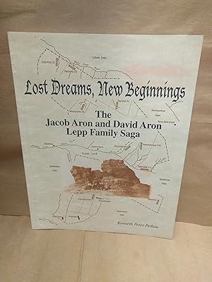 Lost Dream, New Beginnings: The Jacob Aaron and David Aron Lepp Family Saga