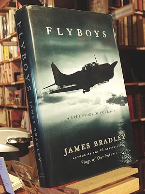 Seller image for Flyboys: A True Story Of Courage for sale by Henniker Book Farm and Gifts