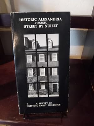 Bild des Verkufers fr Historic Alexandria, Virginia, Street By Street: a Survey of Existing Early Buildings zum Verkauf von Stone Soup Books Inc