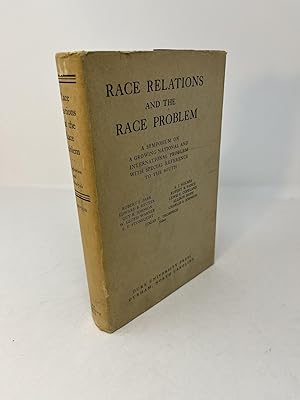 Seller image for RACE RELATIONS AND THE RACE PROBLEM: A Symposium on a Growing National and International Problem with Special Reference to the South for sale by Frey Fine Books