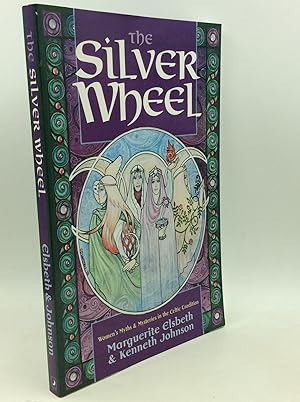 Seller image for THE SILVER WHEEL: Women's Myths & Mysteries in the Celtic Tradition for sale by Kubik Fine Books Ltd., ABAA